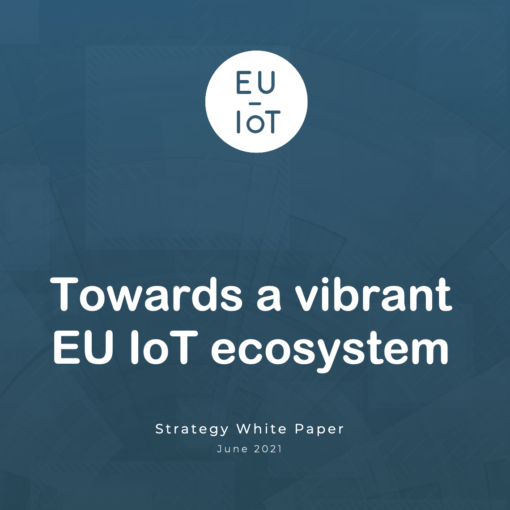 Towards a vibrant EU IoT ecosystem, EU-IoT