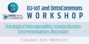 EU-IoT and OntoCommons Workshop @ Online