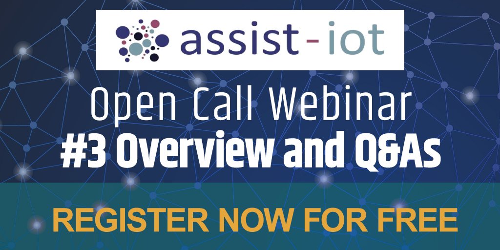 ASSIST-IoT Open Call Webinar #3 – Overview and Q&As